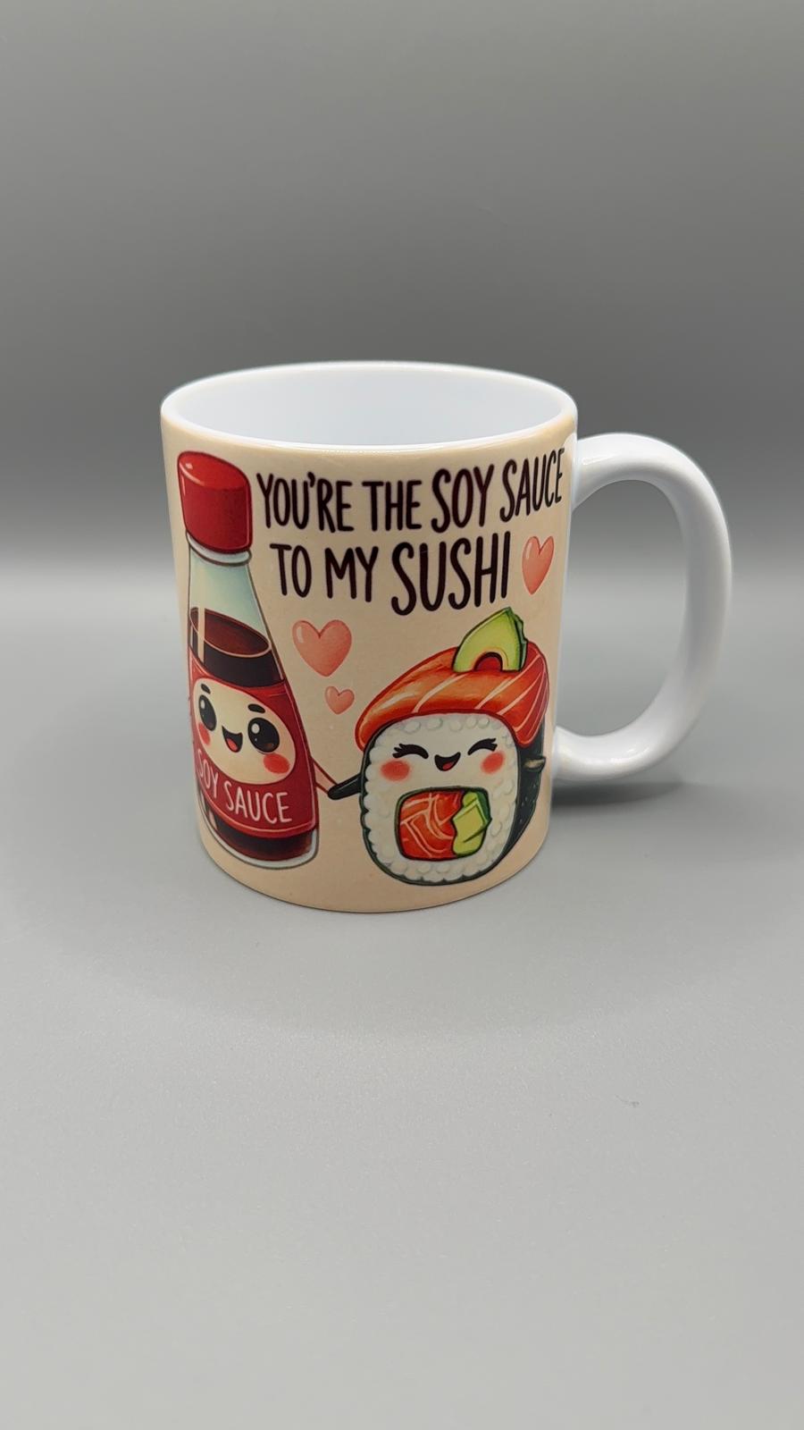 Ceramic Mug – “You’re the Soy Sauce to My Sushi” Design